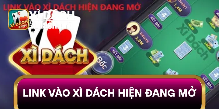 Link Vào Xì dách Hiện Đang Mở vào game nhanh chóng trải nghiệm mượt mà