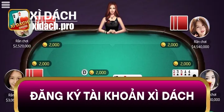 Đăng Ký Tài Khoản Xì dách nhanh chóng với vài bước đơn giản