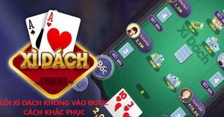 Nguyên nhân dẫn đến Lỗi Xì dách Không Vào Được