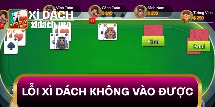 Lỗi Xì dách Không Vào Được – Cách Khắc Phục hiệu quả nhất hiện nay