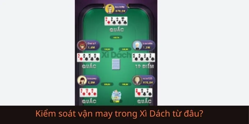 Vận may trong Xì Dách thực chất đến từ đâu?